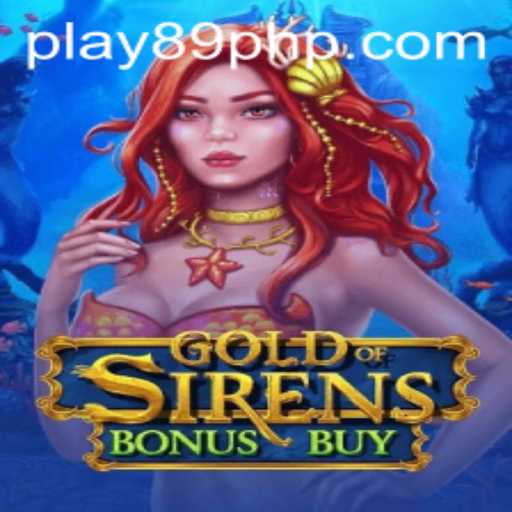 Exploring GoldofSirensBonusBuy: A Captivating Dive into the Gaming World