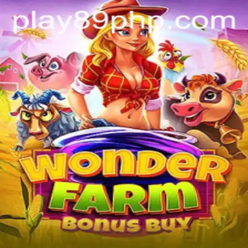 Exploring WonderFarmBonusBuy: A Unique Gaming Experience with 89PHP.COM